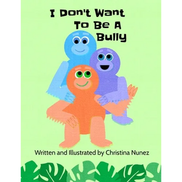 I Don't Want To Be A Bully