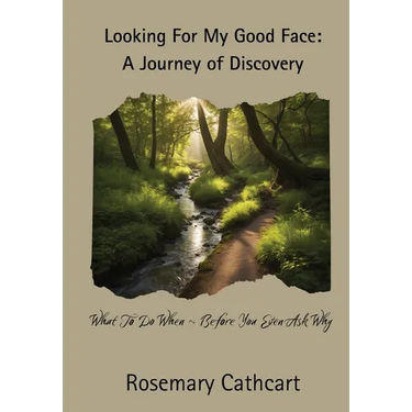Looking For My Good Face: A Journey of Discovery