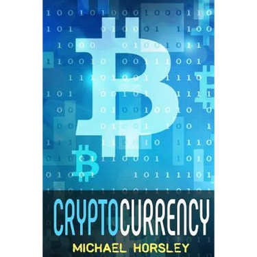 Cryptocurrency: The Complete Basics Guide For Beginners. Bitcoin, Ethereum, Litecoin and Altcoins, Trading and Investing, Mining, Secu
