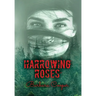 Harrowing Roses