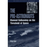 Pre-Astronauts: Manned Ballooning on the Threshold of Space