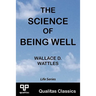 The Science of Being Well (Qualitas Classics)