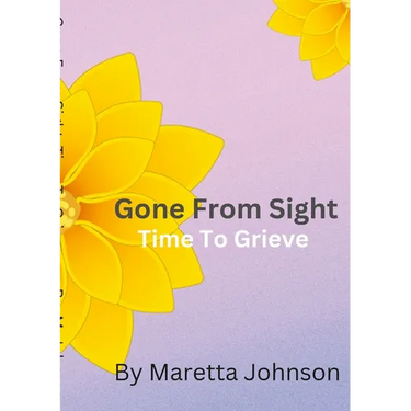 Gone From Sight: Time To Grieve