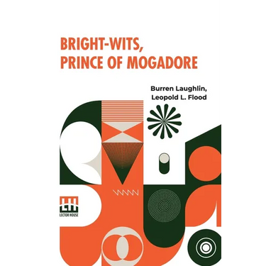 Bright-Wits, Prince Of Mogadore
