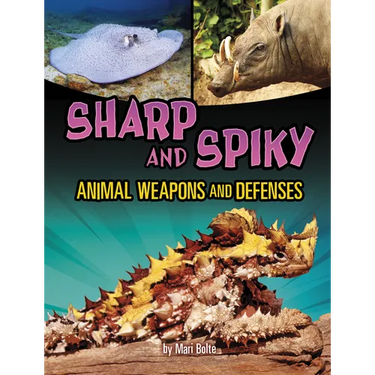 Sharp and Spiky Animal Weapons and Defenses