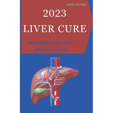 2023 Liver Cure: Promising Liver Cure Unveiled in 2023