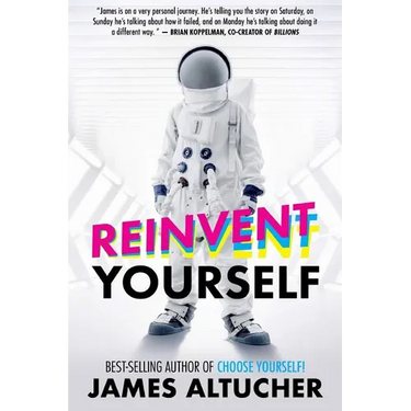 Reinvent Yourself