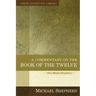 A Commentary on the Book of the Twelve: The Minor Prophets