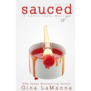 Lacey Luzzi: Sauced: A humorous, cozy mystery!