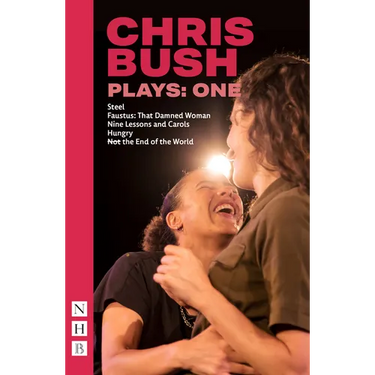 Chris Bush Plays: One