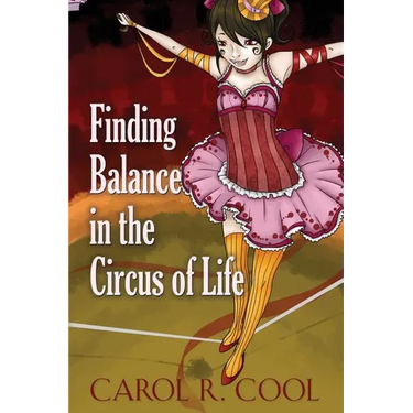 Finding Balance in the Circus of Life