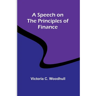 A Speech on the Principles of Finance