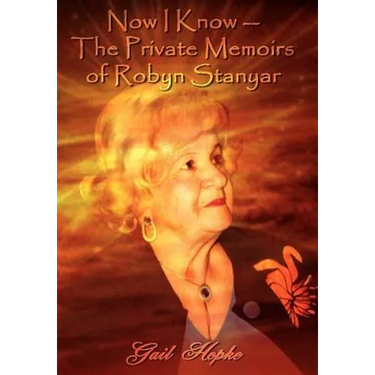 Now I Know --The Private Memoirs of Robyn Stanyar