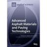 Advanced Asphalt Materials and Paving Technologies
