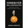 Homebuyer Rollercoaster: The Buyer's Guide to Saving Your Money & Sanity