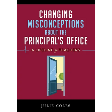 Changing Misconceptions About The Principal's Office: A Lifeline for Teachers When the Cavalry of Support Doesn't Arrive
