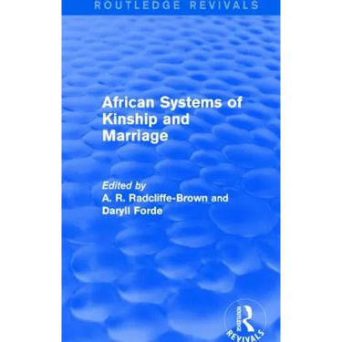 African Systems of Kinship and Marriage