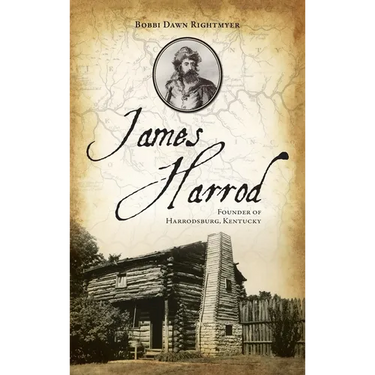 James Harrod: Founder of Harrodsburg, Kentucky