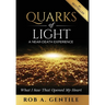 Quarks of Light: A Near-Death Experience
