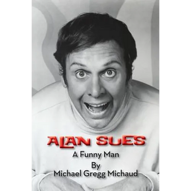 Alan Sues: A Funny Man