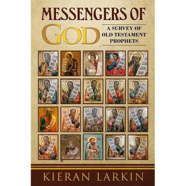 Messengers of God: A Survey of Old Testament Prophets
