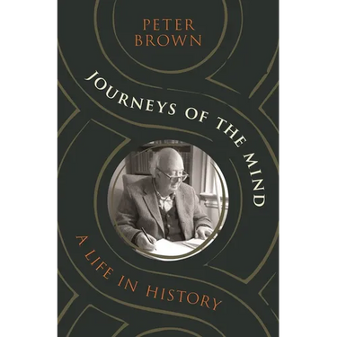Journeys of the Mind: A Life in History
