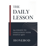 The Daily Lesson: 366 Essays to Challenge Your Status Quo