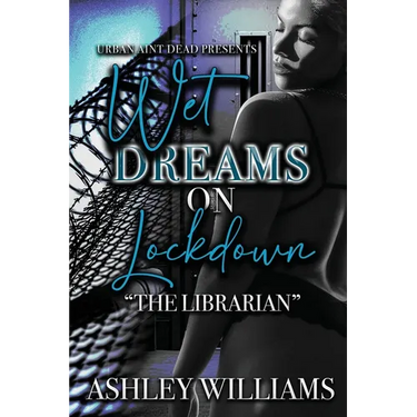 Wet Dreams On Lockdown: The Librarian