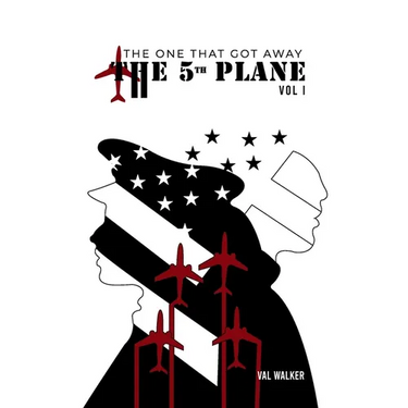 The Fifth Plane: THE ONE THAT GOT AWAY (Vol I.)