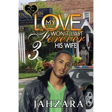 My Love Won't Last Forever 3: His Wife