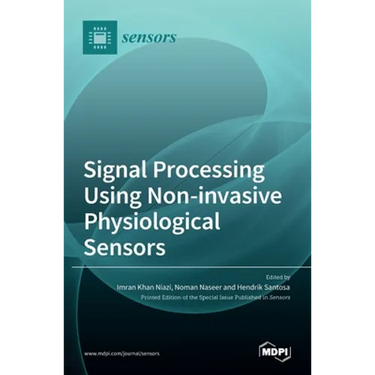 Signal Processing Using Non-invasive Physiological Sensors