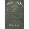 The Harmony of the Reformed Confessions, as Related to the Present State of Evangelical Theology