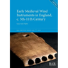 Early Medieval Wind Instruments in England, c. 5th-11th Century