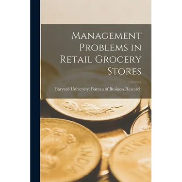 Management Problems in Retail Grocery Stores