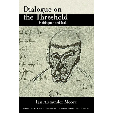 Dialogue on the Threshold: Heidegger and Trakl