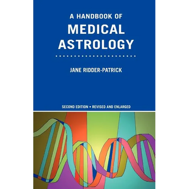 A Handbook of Medical Astrology