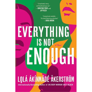 Everything Is Not Enough