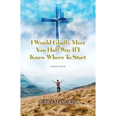 I Would Gladly Meet You Half Way If I Knew Where To Start: God Knows My Life
