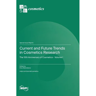 Current and Future Trends in Cosmetics Research: The 10th Anniversary of Cosmetics - Volume I