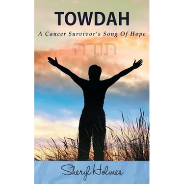Towdah: A Cancer Survivor's Song of Hope