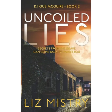 Uncoiled Lies: Secrets from the grave can come back to haunt you ...