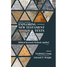Essays Exploring New Testament Texts: Biblical Research Methods Applied