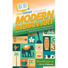 HowExpert Guide to Modern Indian Art: How to Create Modern Indian Art Using Inspiration from Great Modern Indian Artists