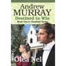 Andrew Murray: Destined to Win