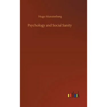 Psychology and Social Sanity