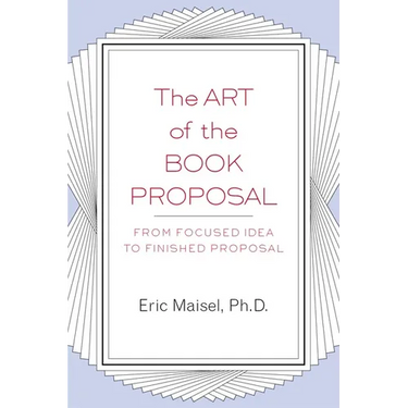The Art of the Book Proposal: From Focused Idea to Finished Proposal