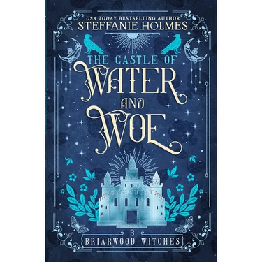 The Castle of Water and Woe