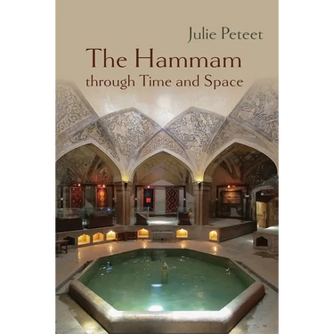 The Hammam Through Time and Space