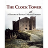 The Clock Tower: A History of Benicia's Mighty Fortress