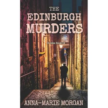 The Edinburgh Murders: DI Giles Book 14